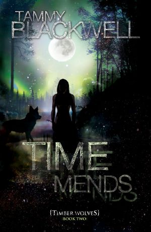 [Timber Wolves Trilogy 02] • Time Mends